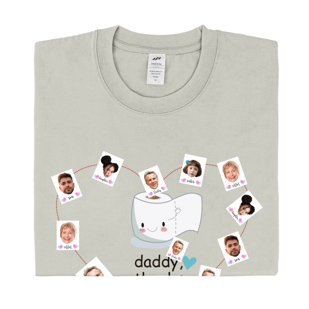 Personalized Printed "Daddy,thanks for wiping my bum" T-shirt with Custom Profile Photo